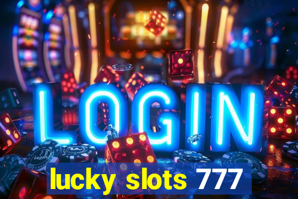 lucky slots 777